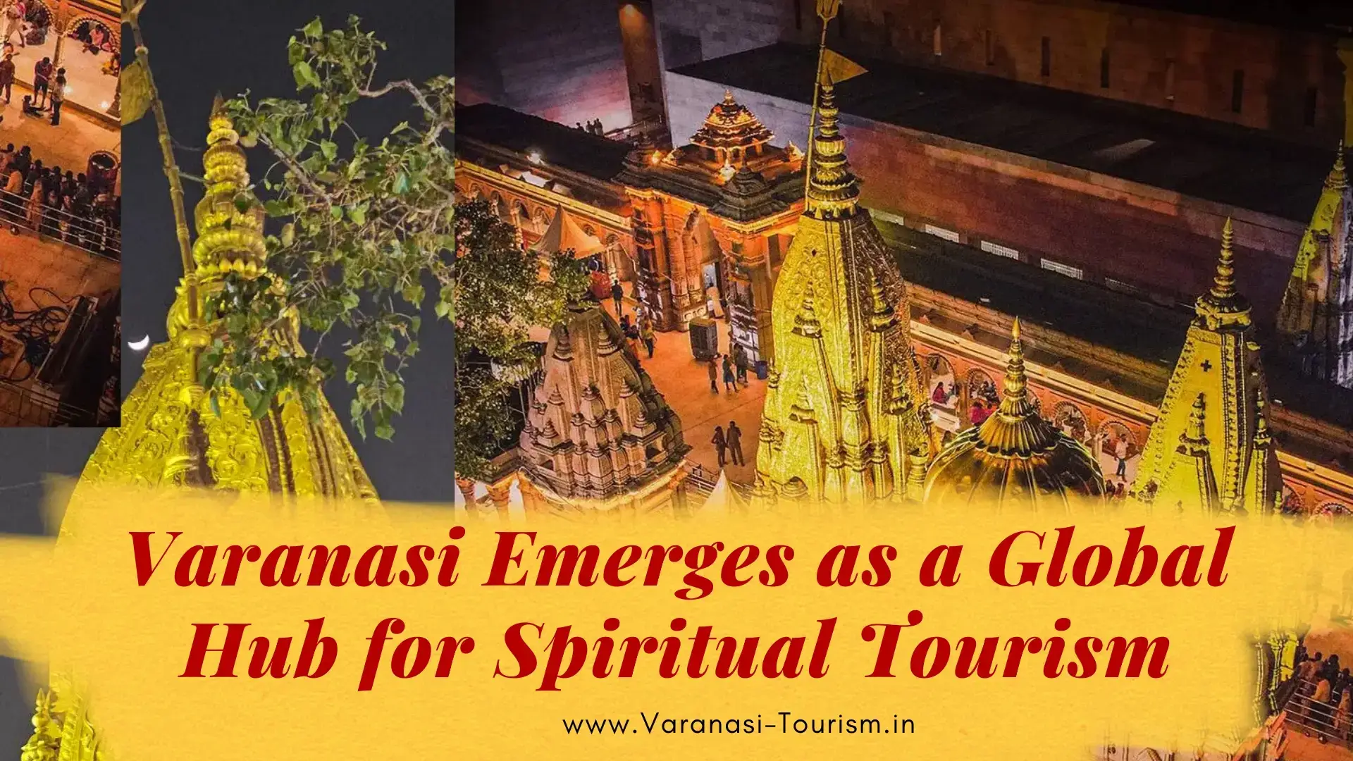 Varanasi Emerges as a Global Hub for Spiritual Tourism 