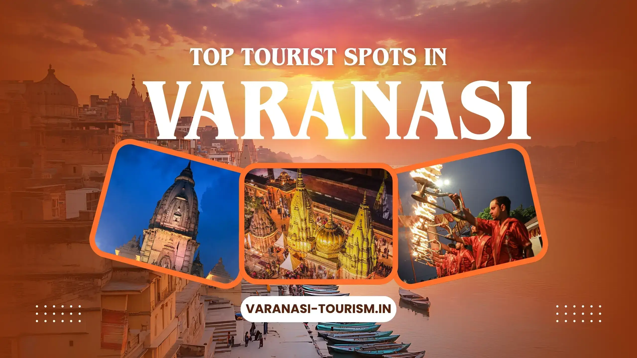 Varanasi Tourism- Varanasi Tourist Attractions
